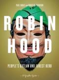 Robin Hood: People’s Outlaw And Forest Hero