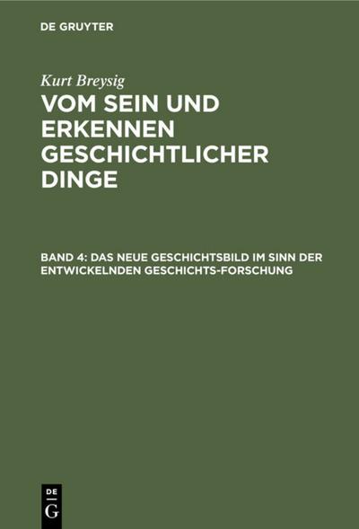 Das neue Geschichtsbild im Sinn der entwickelnden Geschichtsforschung