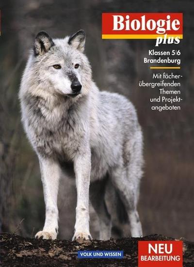 Biologie plus, Ausgabe Brandenburg, Neubearbeitung Biologie plus - Brandenburg - 5./6. Schuljahr