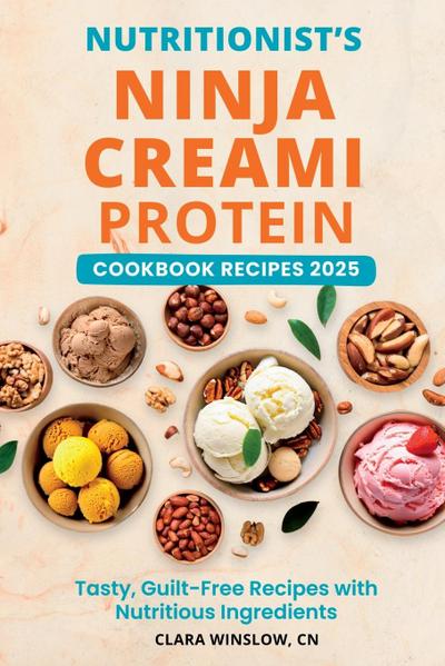 Winslow, C: Nutritionist’s Ninja Creami Protein Cookbook Rec
