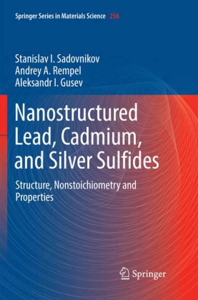 Nanostructured Lead, Cadmium, and Silver Sulfides