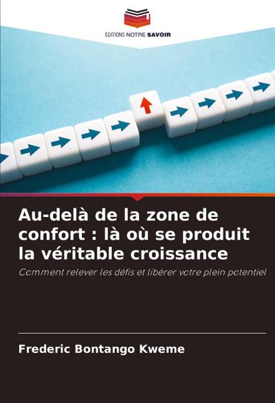 Au-delà de la zone de confort : là où se produit la véritable croissance