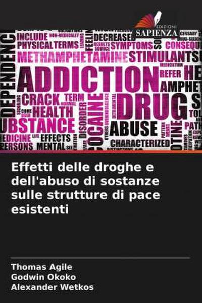 Effetti delle droghe e dell’abuso di sostanze sulle strutture di pace esistenti