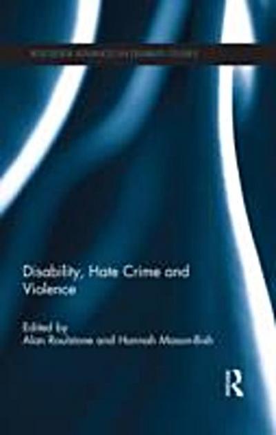 Disability, Hate Crime and Violence