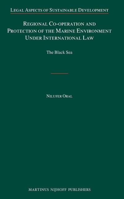 Regional Co-operation and Protection of the Marine Environment Under International Law