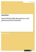 Patient Relationship Management in der pharmazeutischen Industrie