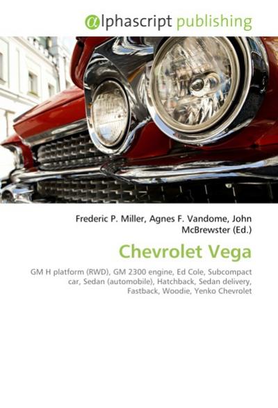 Chevrolet Vega - Frederic P. Miller