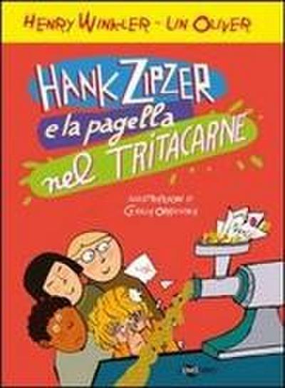 Oliver, L: Hank Zipzer e la pagella nel tritacarne