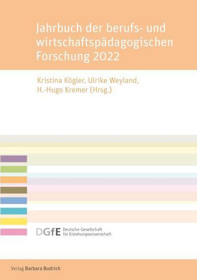 Jahrbuch der berufs- und wirtschaftspädagogischen Forschung 2022