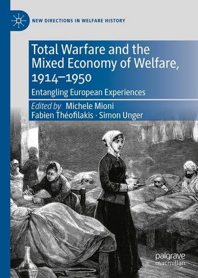 Total Warfare and the Mixed Economy of Welfare, 1914-1950