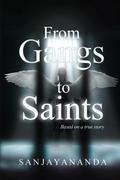 From Gangs to Saints