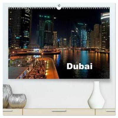 Dubai (hochwertiger Premium Wandkalender 2026 DIN A2 quer), Kunstdruck in Hochglanz