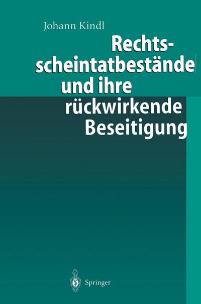 Rechtsscheintatbestände und ihre rückwirkende Beseitigung