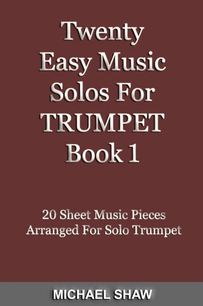 Twenty Easy Music Solos For Trumpet Book 1