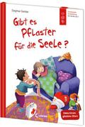 Gibt es Pflaster für die Seele? (Starke Kinder, glückliche Eltern)
