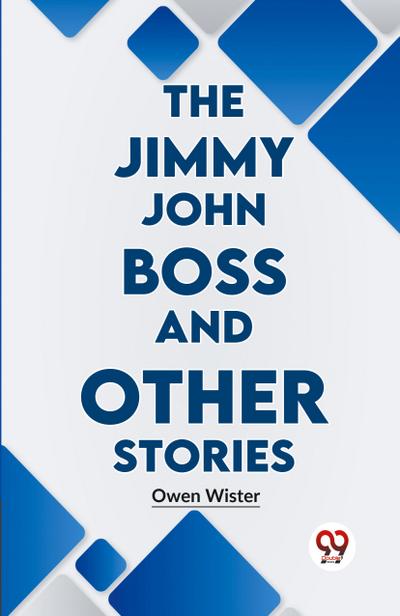 The Jimmy john Boss And Other Stories