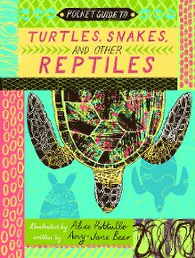 Pocket Guide to Turtles, Snakes and other Reptiles