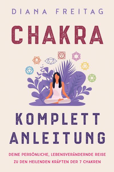 Chakra Komplett-Anleitung
