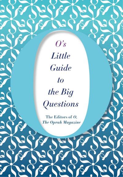 O’s Little Guide to the Big Questions
