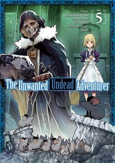 The Unwanted Undead Adventurer (Manga) 5