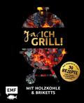 Ja, ich grill! – Mit Holzkohle und Briketts