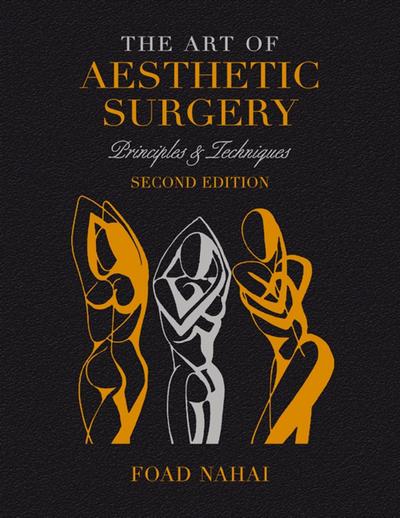 The Art of Aesthetic Surgery: Fundamentals and Minimally Invasive Surgery - Volume 1, Second Edition