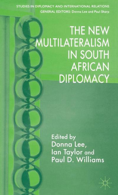 The New Multilateralism in South African Diplomacy