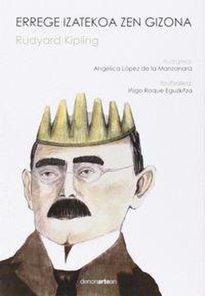 Errege izatekoa zen gizona