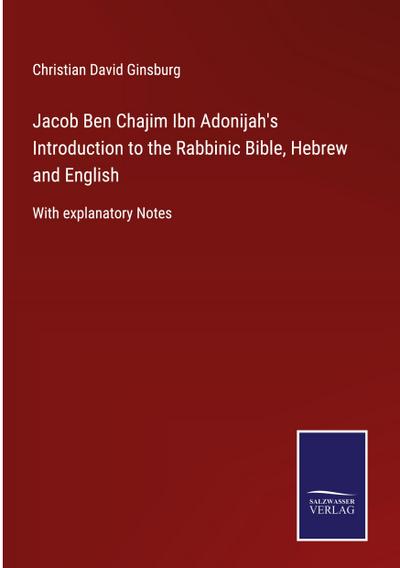 Jacob Ben Chajim Ibn Adonijah’s  Introduction to the Rabbinic Bible, Hebrew and English