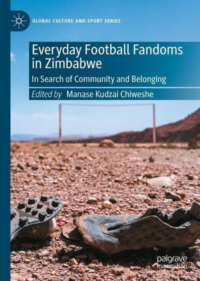 Everyday Football Fandoms in Zimbabwe