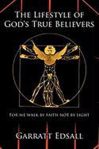The Lifestyle of God’s True Believers