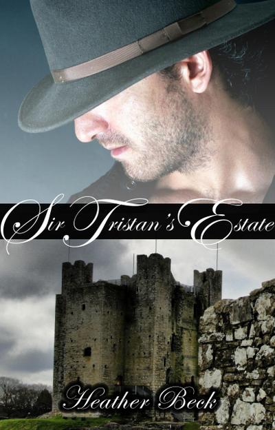 Sir Tristan’s Estate (Legends Unleashed, #1)