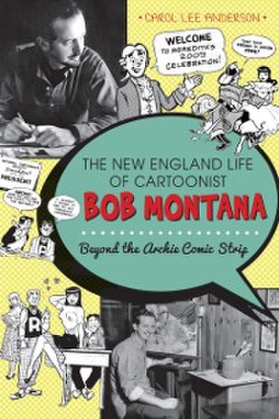 New England Life of Cartoonist Bob Montana