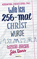 Wie ich 256-mal Christ wurde