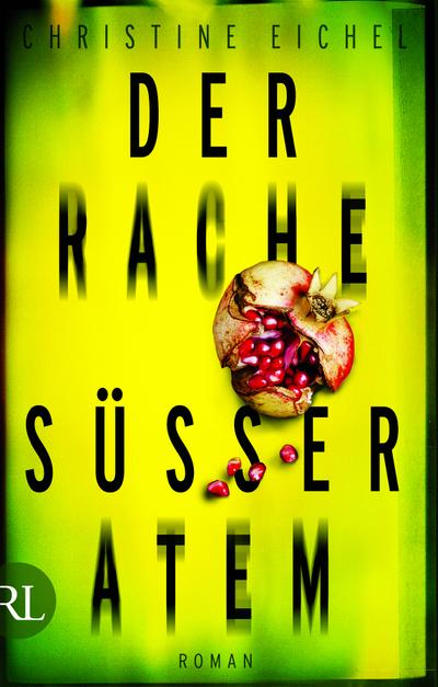 Der Rache süßer Atem: Roman