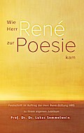 Wie Herr René zur Poesie kam