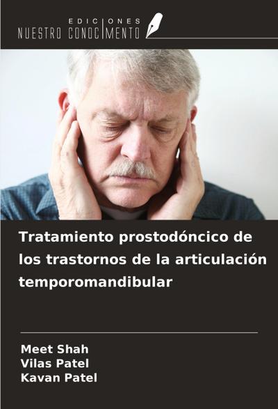 Tratamiento prostodóncico de los trastornos de la articulación temporomandibular