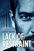 Lack of Restraint