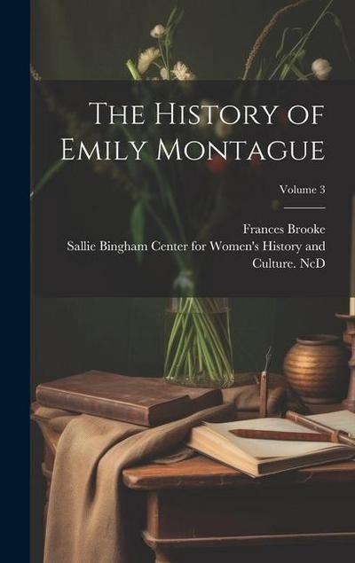 The History of Emily Montague; Volume 3
