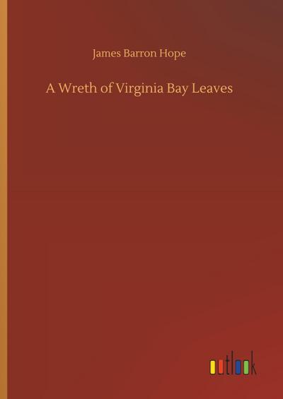 A Wreth of Virginia Bay Leaves