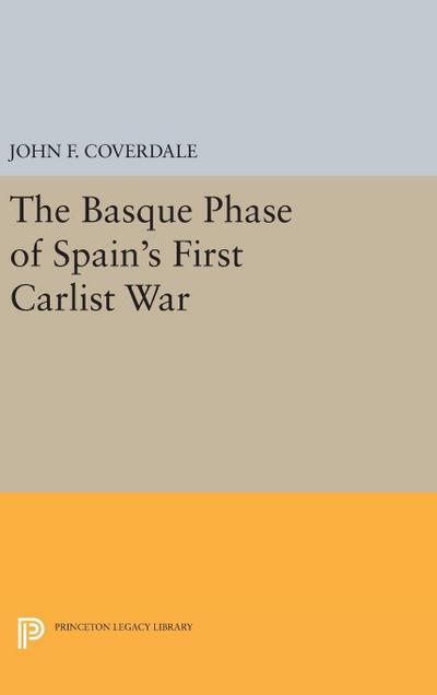 The Basque Phase of Spain’s First Carlist War