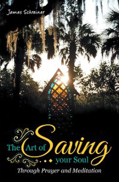 The Art of Saving Your Soul