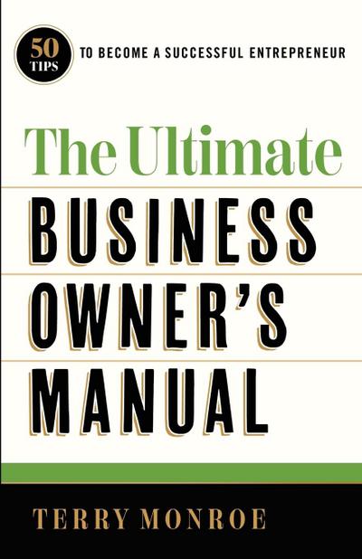 The Ultimate Business Owner’s Manual