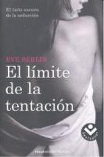 El Limite de la Tentacion = The Limit of Temptation