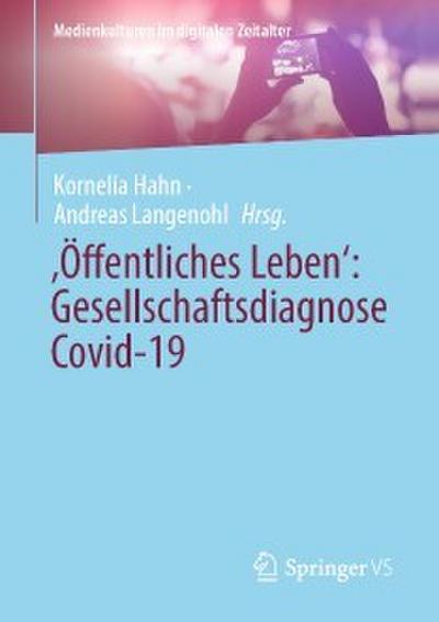 Öffentliches Leben’: Gesellschaftsdiagnose Covid-19