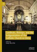 Cardinals, Bishops, and the Indigenization of the Catholic Church in China