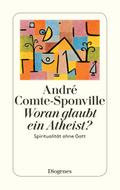 Woran glaubt ein Atheist?