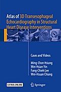 Atlas of 3D Transesophageal Echocardiography in Structural Heart Disease Interventions