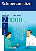 Schmerzmedizin - 1000 Fragen - Michael Bernateck