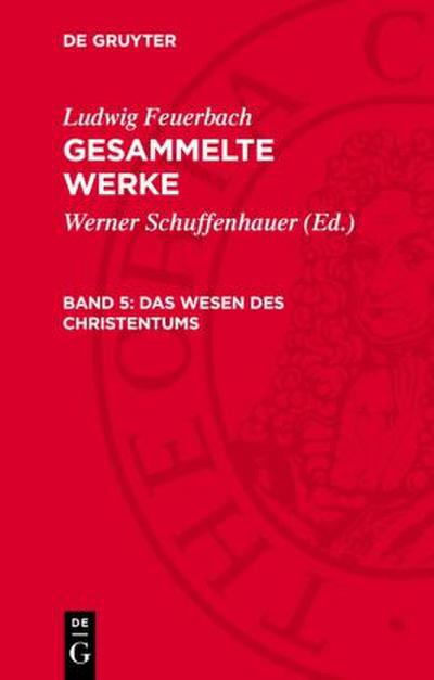 Gesammelte Werke, Band 5, Das Wesen des Christentums